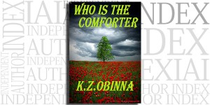 Who is the Comforter by K.Z. Obinna on the Independent Author Index