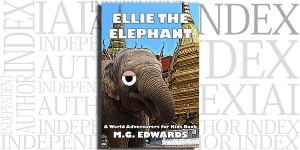 Ellie the Elephant (Illustrated Edition) by M.G. Edwards on the Independent Author Index
