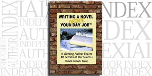 Writing a Novel Despite Your Day Job by Pamela Samuels-Young on the Independent Author Index