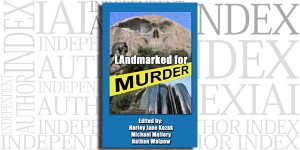 LAndmarked For Murder edited by Harley Jane Kozak, Michael Mallory and Nathan Walpow on the Independent Author Index