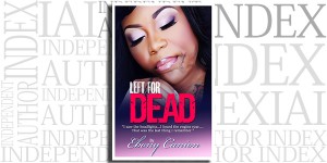 Left for Dead by Ebony Canion on the Independent Author Index