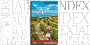 Finding Mother by Anne Allen on the Independent Author Index