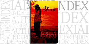 The Savior by Jesse V Coffey on the Independent Author Index
