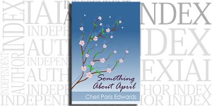 Something About April by Cheri Paris Edwards on the Independent Author Index