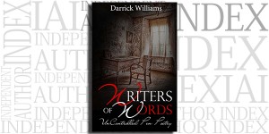 Writers of Words: UnControlled Pen Poetry by Darrick Williams on the Independent Author Index