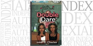 Double Dare by K. Charles on the Independent Author Index