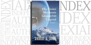 The Crater Mountain Sasquatch Legend by Robert A. Hunt on the Independent Author Index